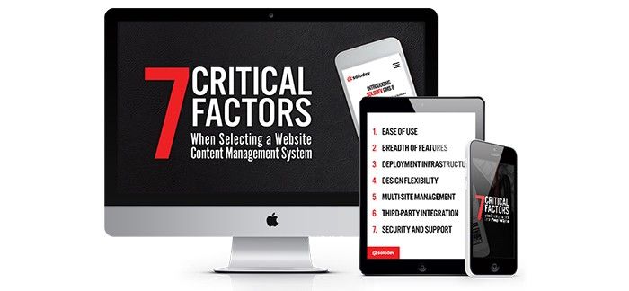 7 Critical Factors when choosing a CMS