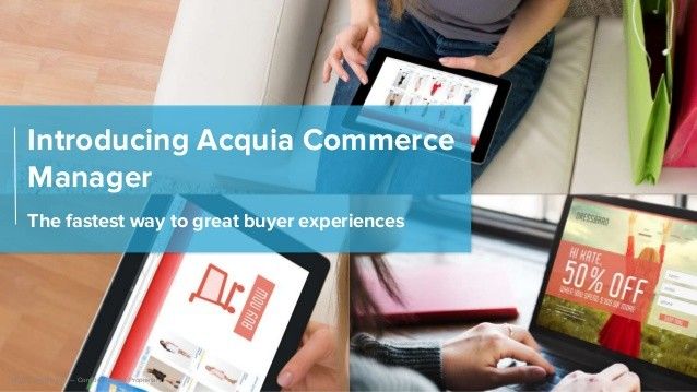 Acquia Commerce Manager Unlocks Beautiful Digital Storefronts for Magento Commerce