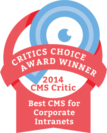 2014 Critics' Choice Award Winner - Best CMS for Corporate Intranets